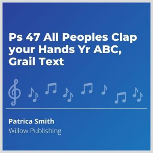 Blue-cover-music-Ps-47-All-Peoples-Clap-your-Hands-Yr-ABC-Grail-Text
