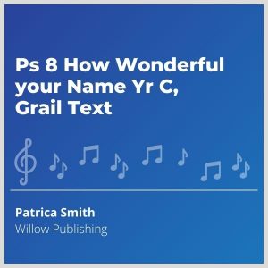 Blue-cover-music-Ps-8-How-Wonderful-your-Name-Yr-C-Grail-Text